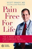 Pain Free for Life The 6-Week Cure for Chronic Pain--Without Surgery or Drugs 2011 9780446577618 Front Cover