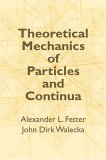 Theoretical Mechanics of Particles and Continua 