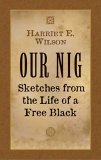Our Nig Sketches from the Life of a Free Black cover art