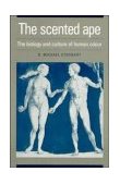 Scented Ape The Biology and Culture of Human Odour cover art