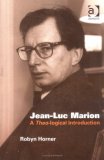 Jean-Luc Marion A Theo-Logical Introduction  9780754636618 Front Cover