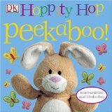 Hoppity Hop Peekaboo! Touch-And-Feel and Lift-the-Flap 2010 9780756658618 Front Cover