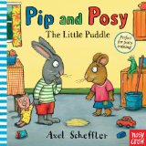 Pip and Posy: the Little Puddle 2013 9780763661618 Front Cover
