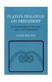Plato's Dialogue on Friendship An Interpretation of the Lysis', with a New Translation  9780801495618 Front Cover