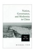 Nation, Governance, and Modernity in China Canton, 1900-1927 2000 9780804733618 Front Cover