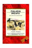 Malaria Dreams An African Adventure  9780871133618 Front Cover