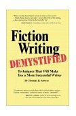 Fiction Writing Demystified Techniques That Will Make You a More Successful Writer  9780962747618 Front Cover