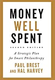 Money Well Spent A Strategic Plan for Smart Philanthropy, Second Edition 2nd 9781503602618 Front Cover