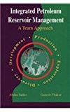 Integrated Petroleum Reservoir Management A Team Approach  9781593702618 Front Cover