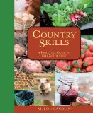 Country Skills A Practical Guide to Self-Sufficiency 2011 9781616083618 Front Cover