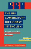 BBI Combinatory Dictionary of English Your Guide to Collocations and Grammar. Third Edition Revised by Robert Ilson cover art