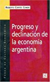 Progreso y Declinación de la Economía Argentina : Un Análisis Histórico Institucional 1999 9789505572618 Front Cover