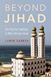 Beyond Jihad The Pacifist Tradition in West African Islam  9780199351619 Front Cover