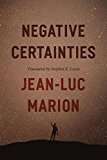 Negative Certainties  9780226505619 Front Cover