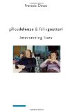 Gilles Deleuze and Fï¿½lix Guattari Intersecting Lives  9780231145619 Front Cover
