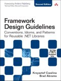 Framework Design Guidelines Conventions, Idioms, and Patterns for Reuseable .NET Libraries cover art