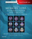 Memory Loss, Alzheimer&#39;s Disease, and Dementia A Practical Guide for Clinicians