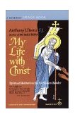 My Life with Christ Spiritual Meditations for the Modern Reader 1965 9780385033619 Front Cover