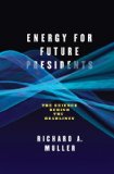 Energy for Future Presidents The Science Behind the Headlines cover art