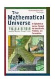 Mathematical Universe An Alphabetical Journey Through the Great Proofs, Problems, and Personalities