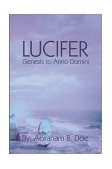 Lucifer Genesis to Anno Domini 2000 9780595124619 Front Cover