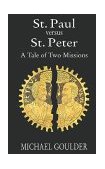 St. Paul Versus St. Peter A Tale of Two Missions 1995 9780664255619 Front Cover