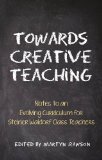 Towards Creative Teaching Notes to an Evolving Curriculum for Steiner Waldorf Class Teachers 3rd 9780863159619 Front Cover