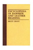 Encyclopedia of Rawhide and Leather Braiding 
