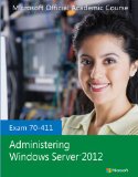 Exam 70-411 Administering Windows Server 2012  cover art
