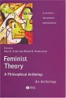 Feminist Theory A Philosophical Anthology