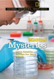 National Geographic Investigates: Medical Mysteries Science Researches Conditions from Bizarre to Deadly 2008 9781426302619 Front Cover