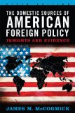 Domestic Sources of American Foreign Policy Insights and Evidence cover art