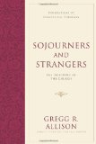 Sojourners and Strangers The Doctrine of the Church