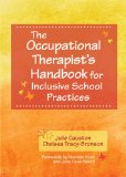 Occupational Therapist&#39;s Handbook for Inclusive School Practices 