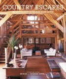 Country Escapes Inspirational Homes in the Heart of the Country 2007 9781845974619 Front Cover