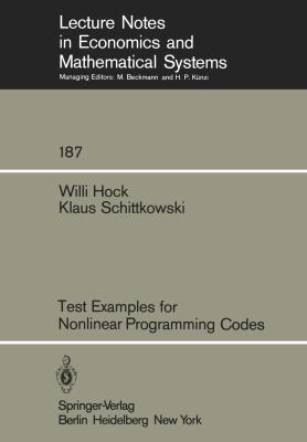 Test Examples for Nonlinear Programming Codes 1981 9783540105619 Front Cover