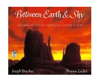 Between Earth and Sky Legends of Native American Sacred Places cover art