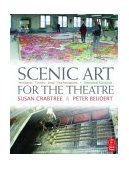 Scenic Art for the Theatre History, Tools, and Techniques 2nd 9780240804620 Front Cover