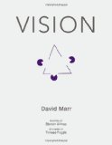 Vision A Computational Investigation into the Human Representation and Processing of Visual Information  9780262514620 Front Cover