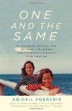 One and the Same My Life As an Identical Twin and What I've Learned about Everyone's Struggle to Be Singular  9780307279620 Front Cover