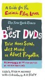 Best DVDs You've Never Seen, Just Missed or Almost Forgotten A Guide for the Curious Film Lover 2005 9780312343620 Front Cover