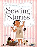 Sewing Stories: Harriet Powers' Journey from Slave to Artist  9780385754620 Front Cover