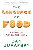 Language of Food A Linguist Reads the Menu  9780393351620 Front Cover