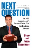 Next Question An NFL Super Agent's Proven Game Plan for Business Success 2009 9780425229620 Front Cover
