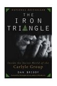Iron Triangle Inside the Secret World of the Carlyle Group cover art