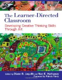 Learner-Directed Classroom Developing Creative Thinking Skills Through Art