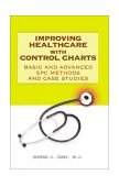 Improving Healthcare with Control Charts Basic and Advanced SPC Methods and Case Studies cover art