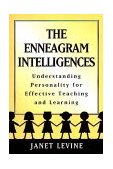 Enneagram Intelligences Understanding Personality for Effective Teaching and Learning  9780897895620 Front Cover