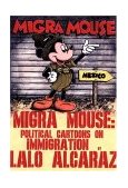 Migra Mouse Political Cartoons on Immigration cover art