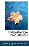 Modern American Prose Selections: 2009 9781103746620 Front Cover